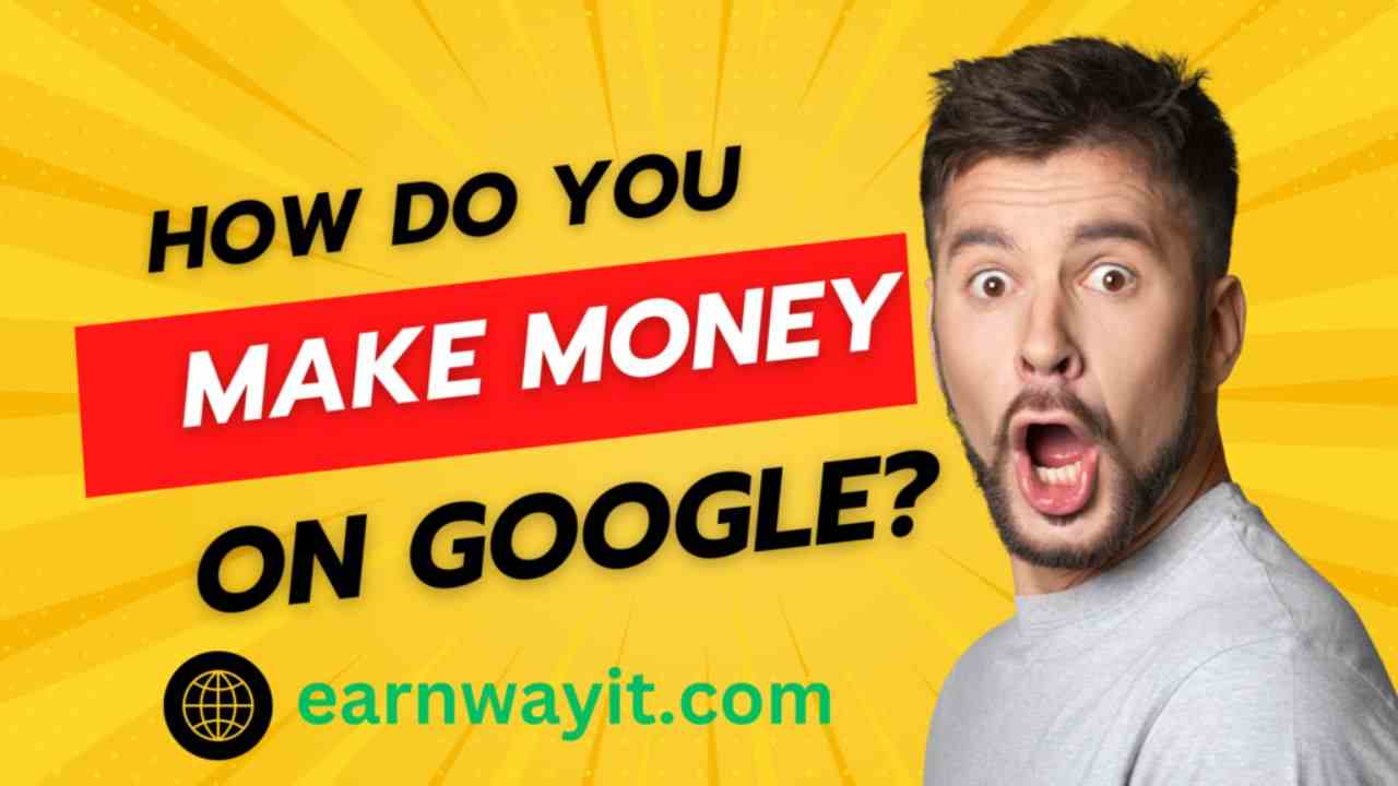 Make money on Google