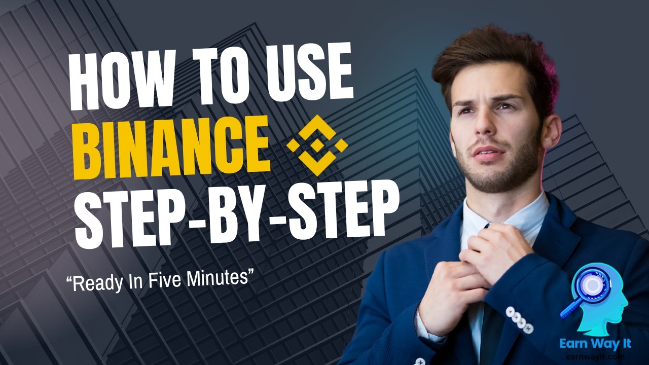 How to Use Binance: A Step-by-Step Guide for Beginners 2025